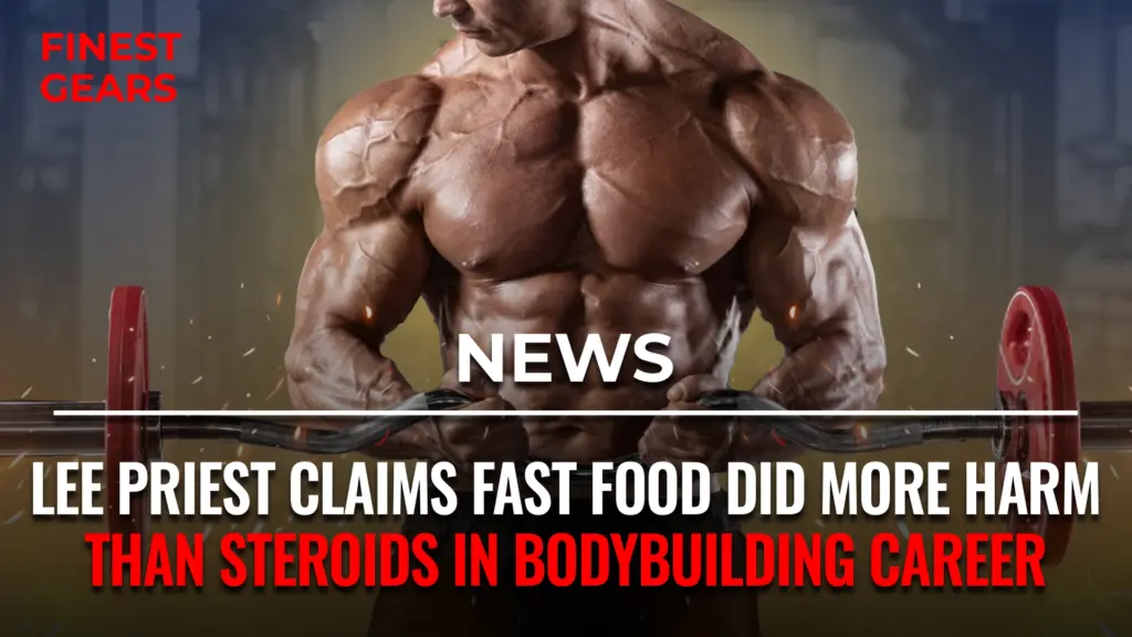 Lee Priest afirma que fast food causou mais danos do que esteróides na carreira de fisiculturista